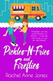 Pickles-N-Fries and Fireflies