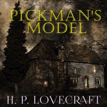 Pickman's model - H. P. Lovecraft