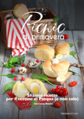 Picnic di primavera. Sfiziose ricette per il cestino di Pasqua (e non solo)