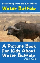 A Picture Book for Kids About Water Buffalo