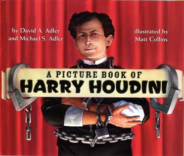 A Picture Book of Harry Houdini - David A. Adler - Michael S. Adler