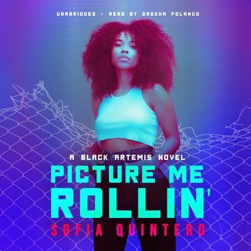 Picture Me Rollin' - Sofia Quintero - Jayme Mattler