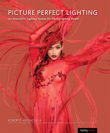 Picture Perfect Lighting - Roberto Valenzuela