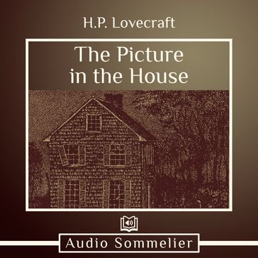 Picture in the House, The - H.P. Lovecraft