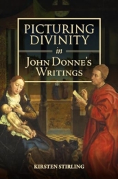 Picturing Divinity in John Donne s Writings