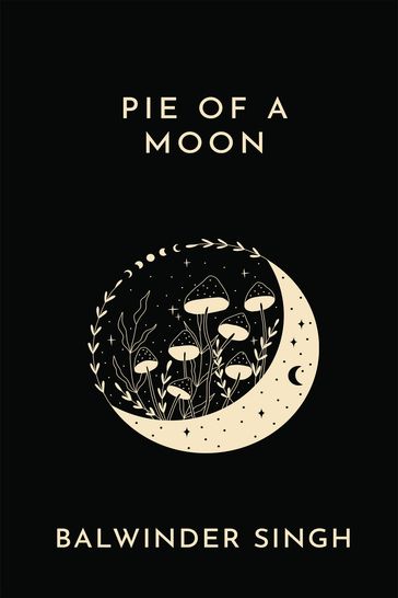 Pie of a Moon - Balwinder Singh