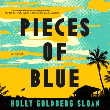 Pieces of Blue - Holly Goldberg Sloan