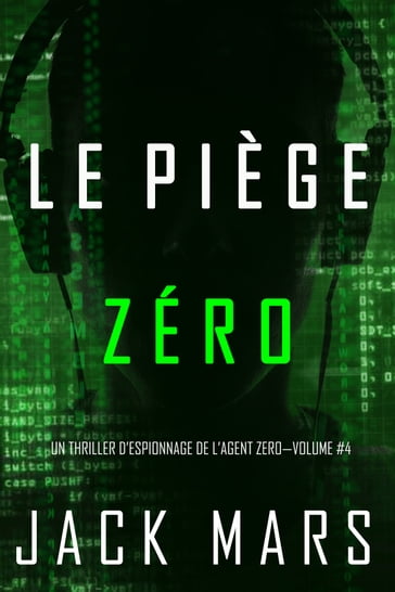 Le Piège Zéro (Un Thriller d'Espionnage de l'Agent ZéroVolume #4) - Jack Mars
