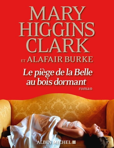 Le Piège de la Belle au bois dormant - Alafair Burke - Mary Higgins Clark