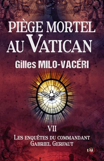 Piège mortel au Vatican - Gilles Milo-Vacéri