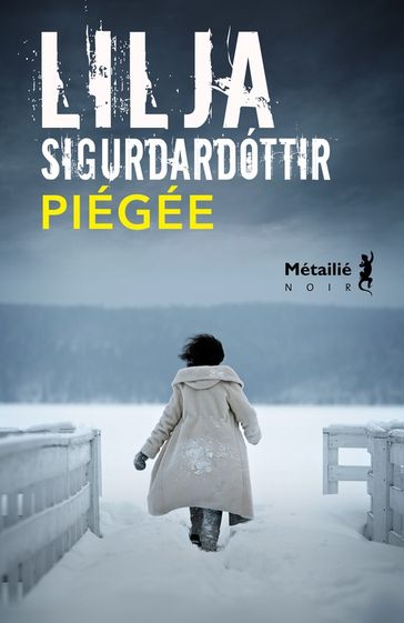 Piégée - Lilja Sigurdardottir