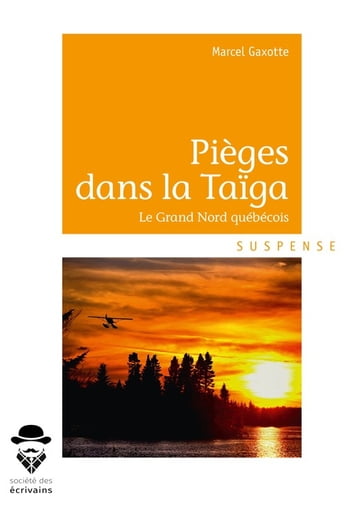 Pièges dans la Taïga - Marcel Gaxotte