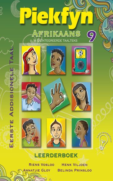 Piekfyn Afrikaans Graad 9 Leerderboek vir Eerste Addisionele Taal - Annatjie Gloy - Belinda Prinsloo - Henk Viljoen - Riens Vosloo