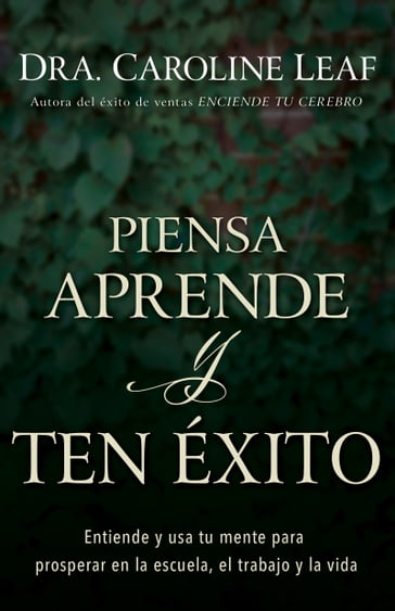 Piensa, aprende y ten éxito - Dr. Caroline Leaf - Robert Turner