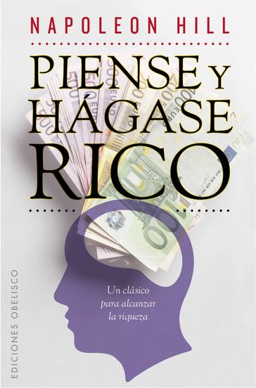 Piense y hágase rico - Napoleon Hill