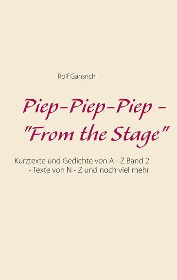 Piep-Piep-Piep - "From the Stage" - Rolf Gansrich