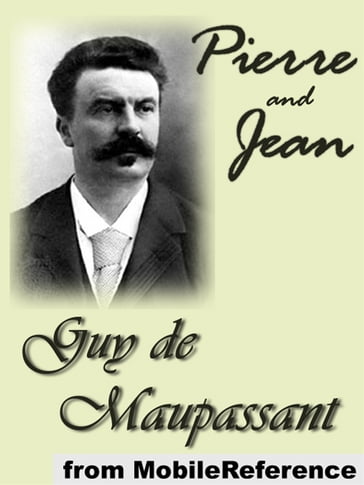 Pierre And Jean (Mobi Classics) - Guy de Maupassant - Clara Bell (Translator)