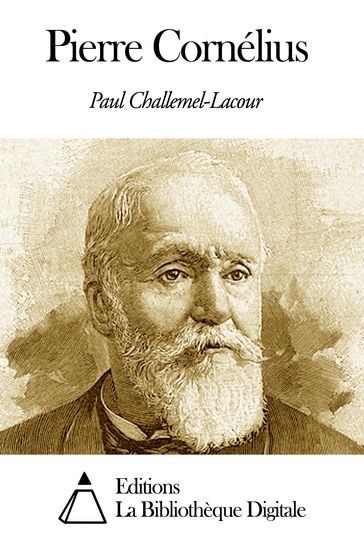 Pierre Cornélius - Paul Challemel-Lacour