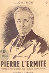 Pierre L Ermite, Monseigneur Edmond Loutil