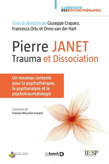 Pierre Janet : trauma et dissociation - Giuseppe Craparo - Francesca Ortu - Onno Van der Hart