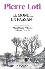 Pierre Loti - Le Monde, en passant