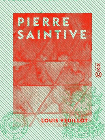Pierre Saintive - Louis Veuillot