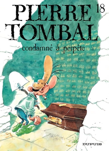 Pierre Tombal - Tome 18 - Condamné à perpète - Raoul Cauvin