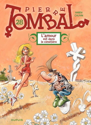 Pierre Tombal - Tome 28 - L'amour est dans le cimetière - Raoul Cauvin