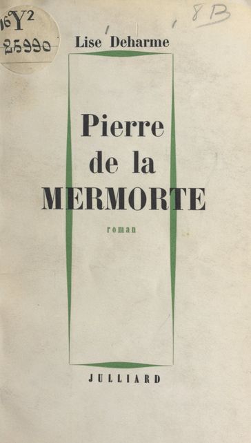 Pierre de la Mermorte - Lise Deharme