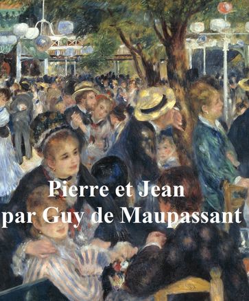 Pierre et Jean - Guy de Maupassant