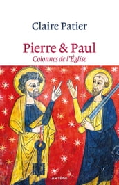 Pierre et Paul, colonnes de l Eglise