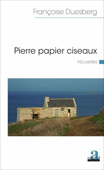 Pierre papier ciseaux. Nouvelles - Françoise Duesberg