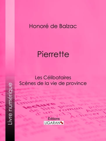 Pierrette - Honoré de Balzac - Ligaran