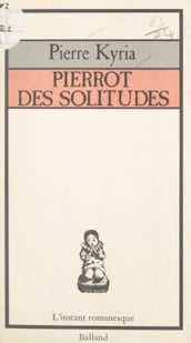 Pierrot des solitudes