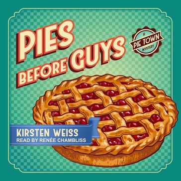Pies Before Guys - Kirsten Weiss