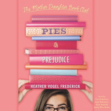 Pies and Prejudice - Heather Vogel Frederick