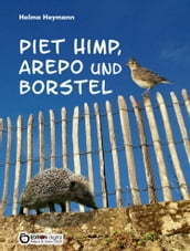 Piet Himp, Arepo und Borstel