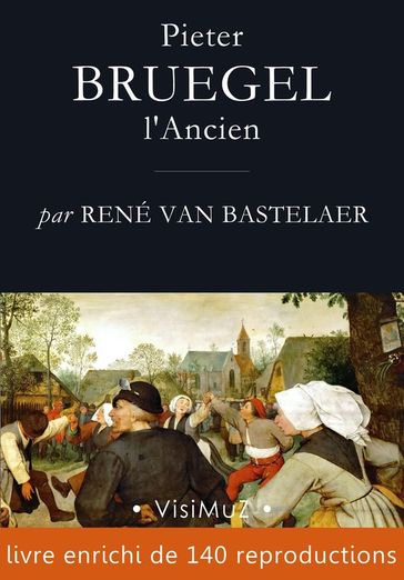 Pieter Bruegel l'Ancien - René van Bastelaer