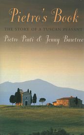 Pietro s Book: The Story of a Tuscan Peasant