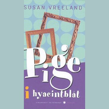 Pige i hyacintblat - Susan Vreeland