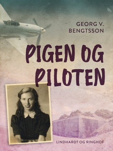 Pigen og piloten - Georg V. Bengtsson