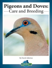 Pigeons and Doves: Care and Breeding