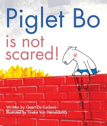 Piglet Bo Is Not Scared! - Geert De Kockere