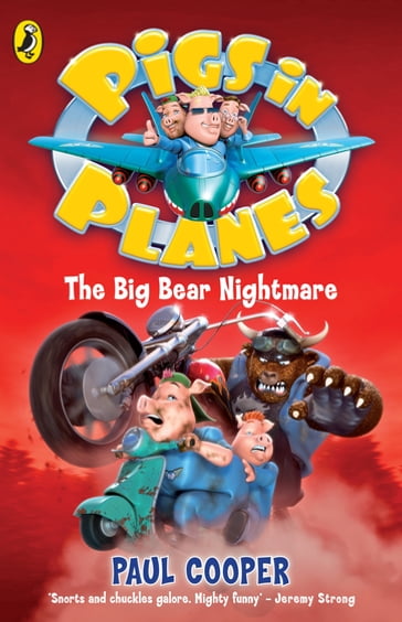 Pigs in Planes: The Big Bear Nightmare - Paul Cooper