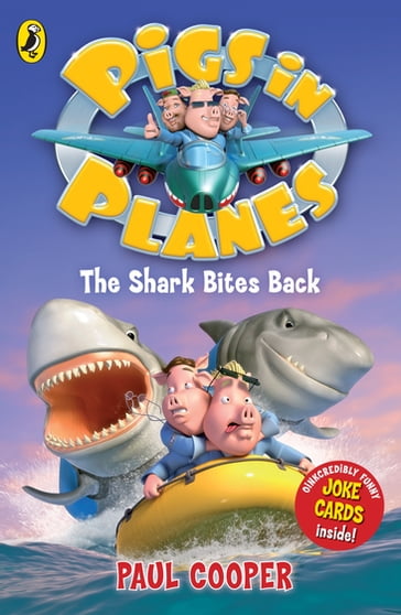 Pigs in Planes: The Shark Bites Back - Paul Cooper