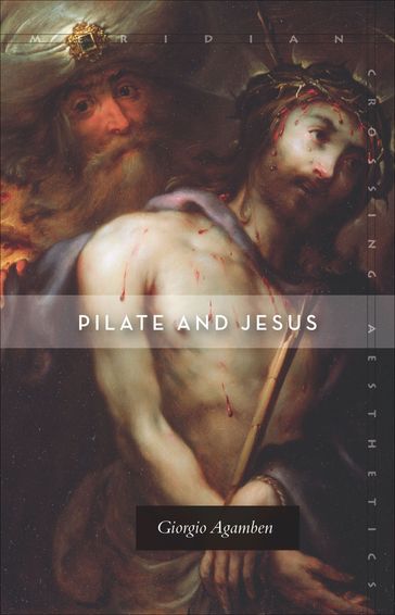 Pilate and Jesus - Giorgio Agamben