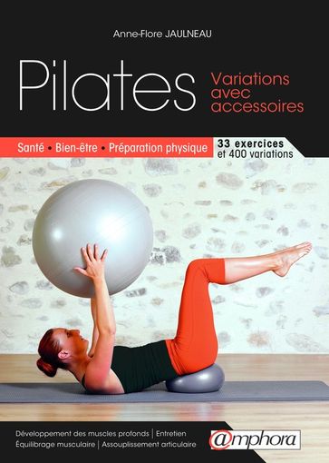 Pilates - Variations avec accessoires - Anne-Flore Jaulneau