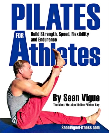 Pilates for Athletes - Sean Vigue