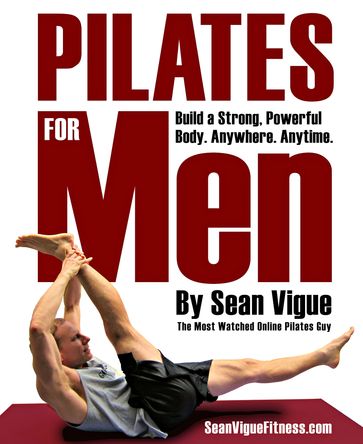 Pilates for Men - Pam Apostolou - Sean Vigue