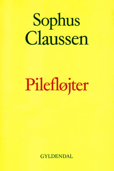 Pilefløjter - Sophus Claussen